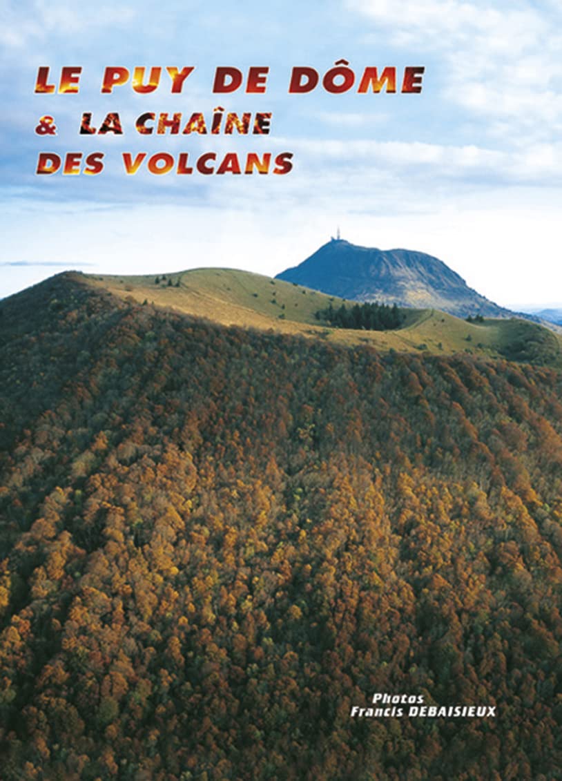 Le puy de dome et la chaine des volcans book
