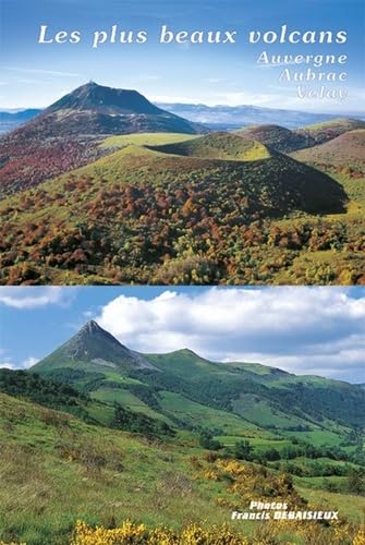 Les plus beaux volcans d'Auvergne, d'Aubrac et du Velay book