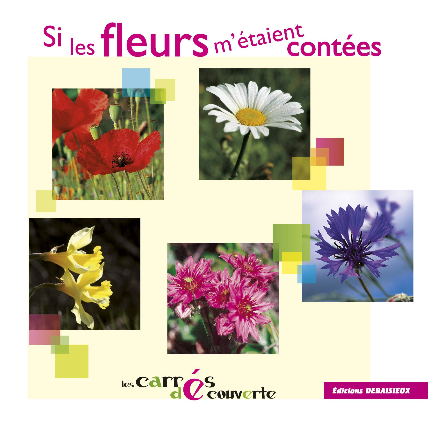 Si les fleurs m'étaient contées... book