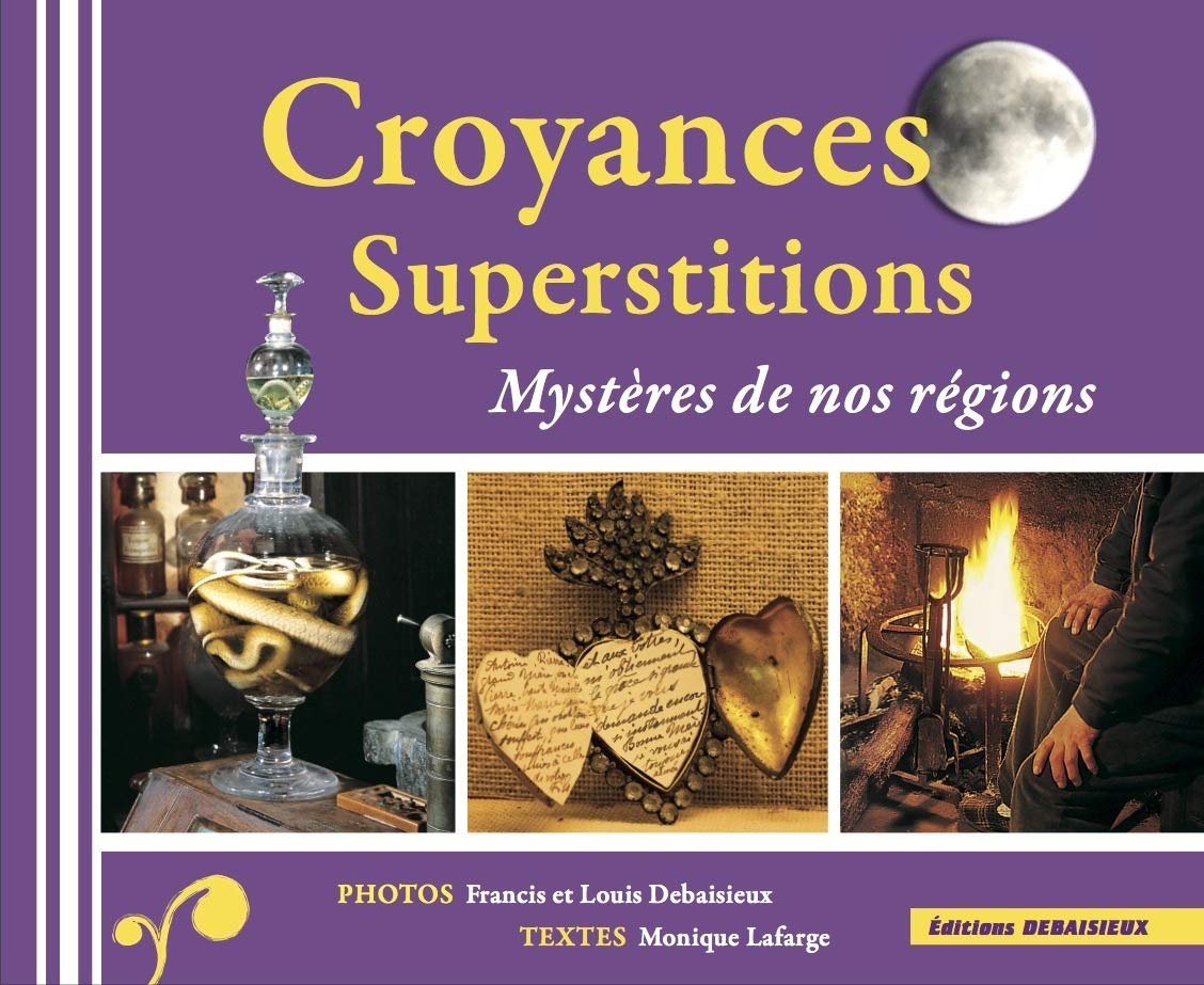 Croyances et Superstitions, mystères de nos régions Psychology