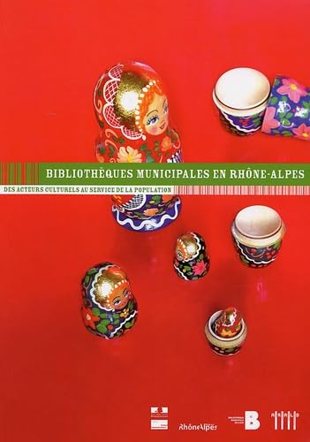 Bibliothèques municipales en Rhône-Alpes: Des acteurs culturels au service de la population book