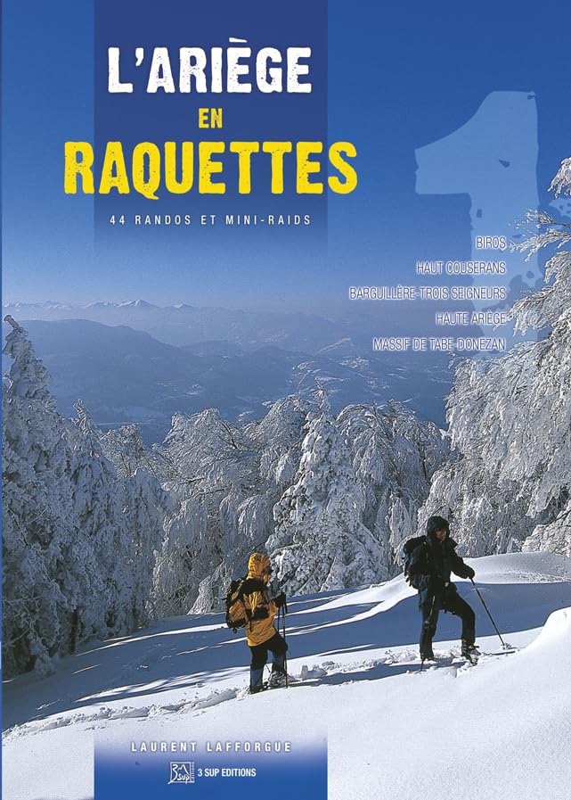 L'Ariège en raquettes: 44 randos et mini-raids book