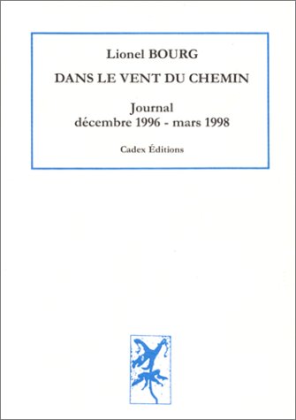 Dans le vent du chemin. Journal, tome 1 : décembre 1996 - mars 1998 book