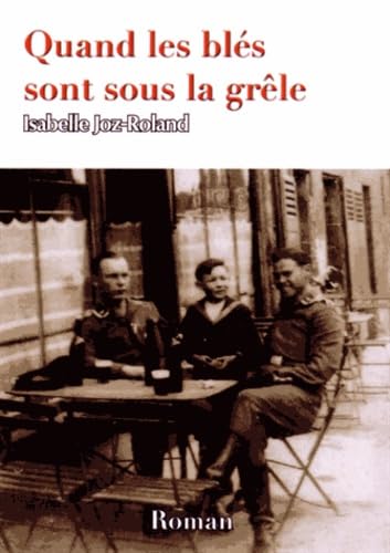 Quand les blés sont sous la grêle book