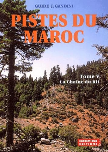 Pistes du Maroc : à travers l'Histoire. Vol. 5. La chaîne du Rif Leisure, Home & Garden