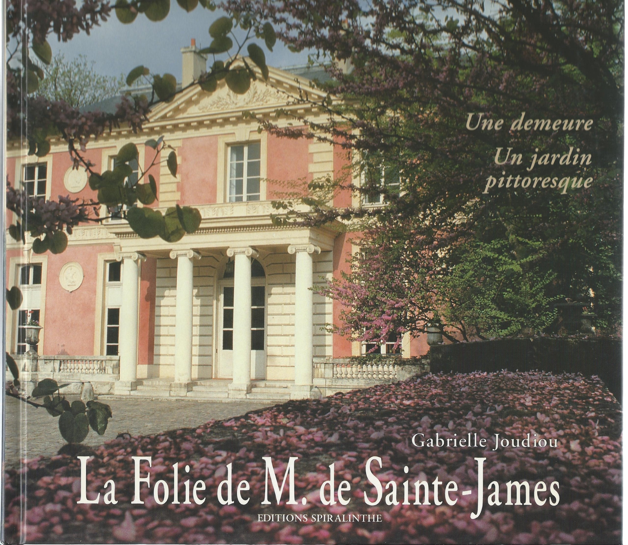 LA FOLIE DE M.: DE SAINTE JAMES : UNE DEMEURE, UN JARDIN PITTORESQUE Books