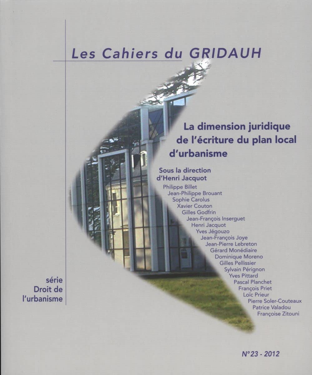 Dimension juridique de l'ecriture du plan local d'urbanisme n°23 (La): LES CAHIERS DU GRIDAUH book