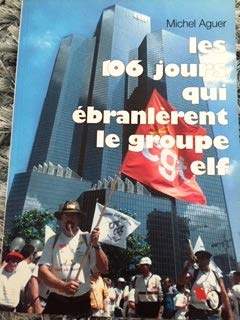 Les 106 jours qui ébranlèrent le groupe Elf book