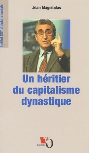 Ernest-Antoine Seilliere. Un Heritier Du Capitalisme Dynastique book