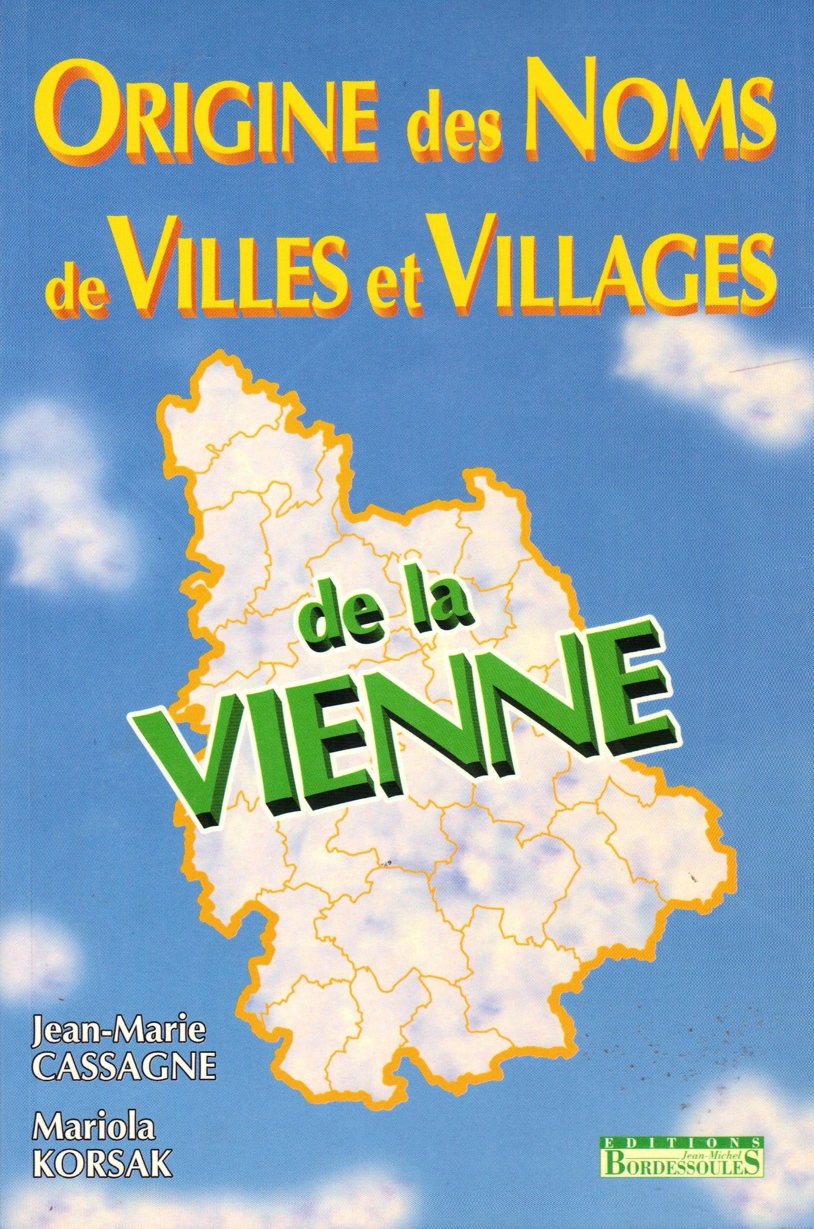 Origine des noms de villes et villages de la Vienne book