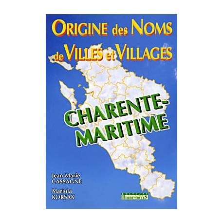 Origine Noms Villes et Villages en 17 (Refonte) Books