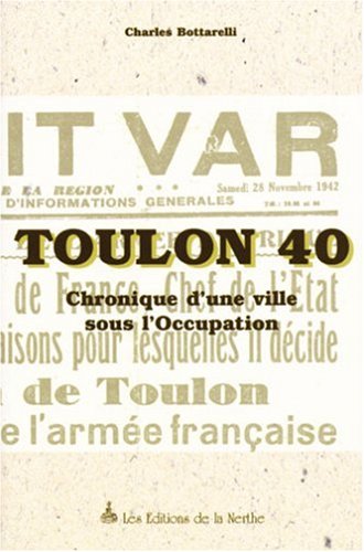 Toulon 40: Chronique d'une ville sous l'Occupation Books