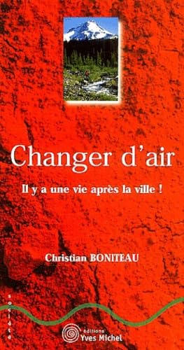 Changer d'air: Il y a une vie après la ville ! book