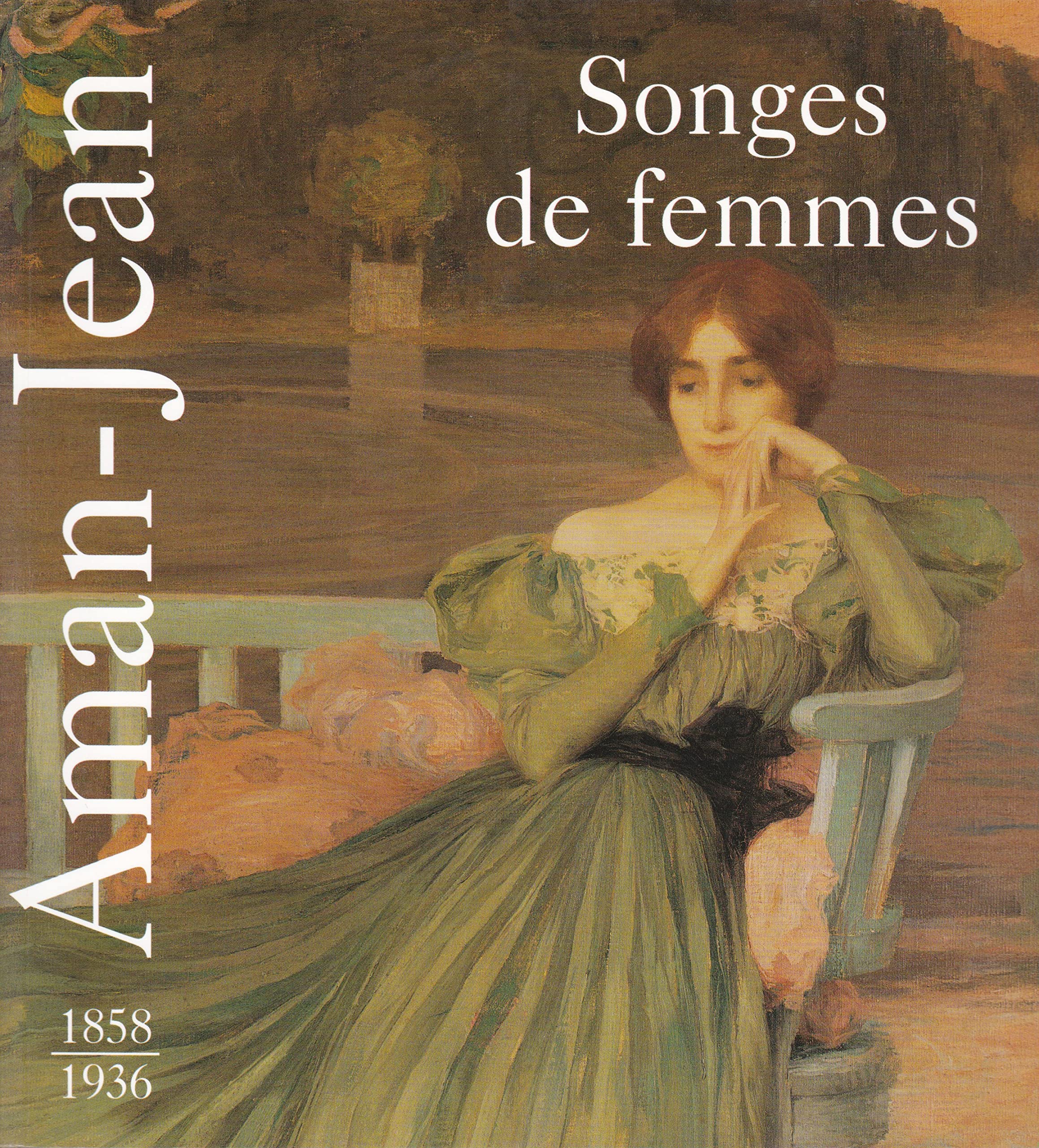 Aman-jean 1858-1936 : songes de femmes book