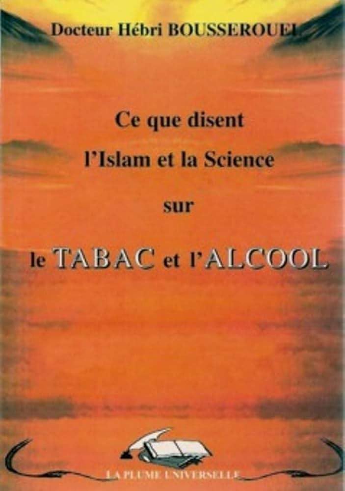Ce que disent l'Islam et la science sur le Tabac et l'Alcool book