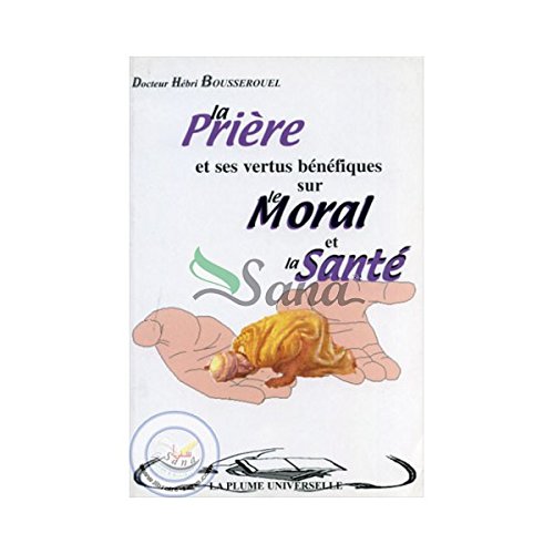 La prière et ses vertus bénéfiques sur le moral et la santé book
