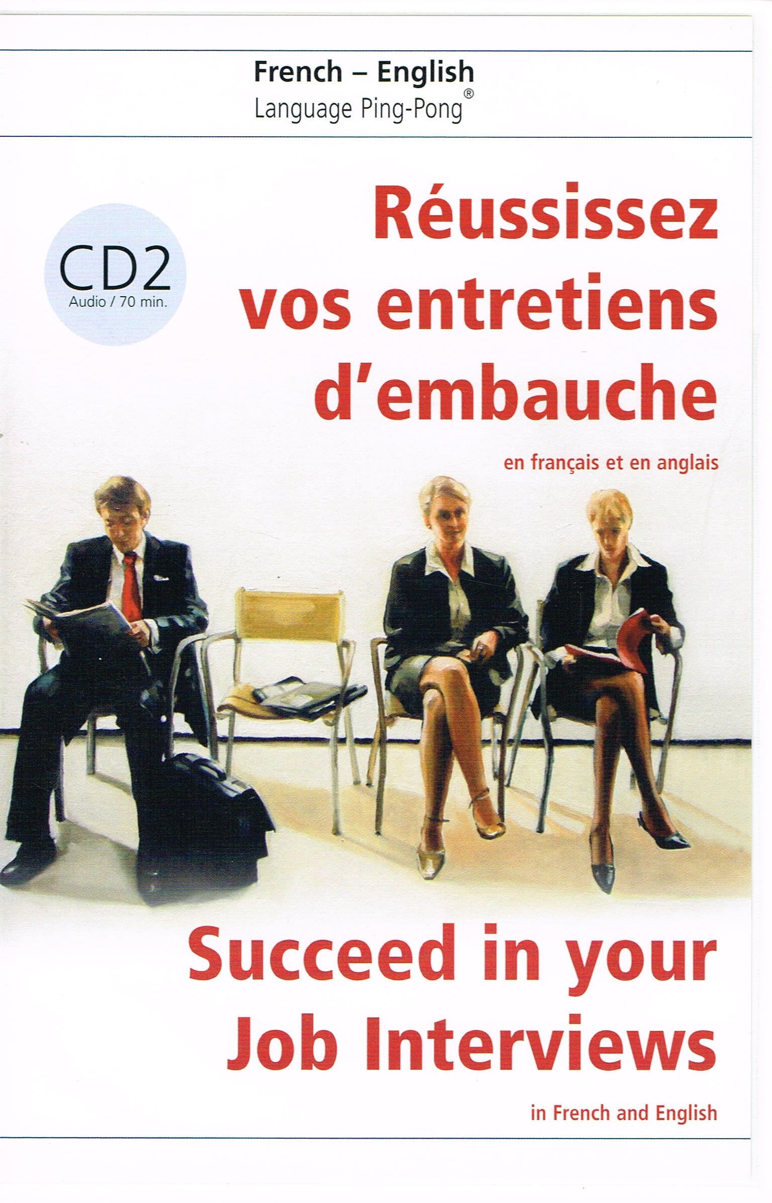Reussissez vos entretiens d'embauche francais/anglais cd n 2 book