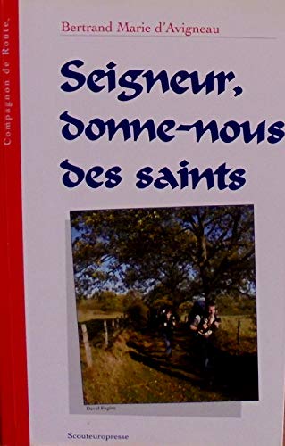 Seigneur, donne-nous des sains book