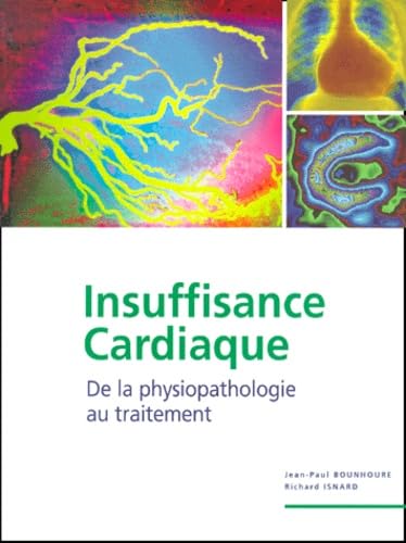 Insuffisance cardiaque.: De la physiopathologie au traitement book