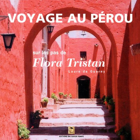 Voyage au Pérou sur les pas de Flora Tristan Books