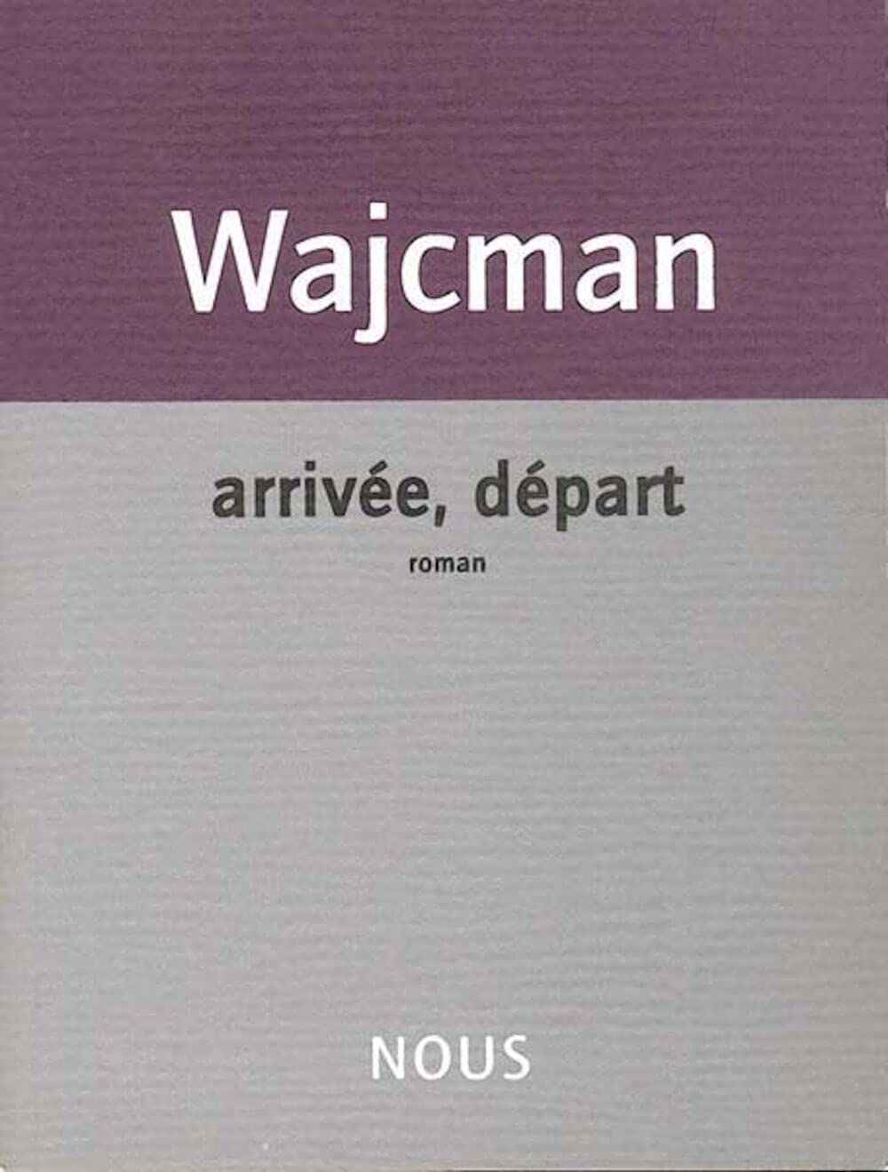 Arrivée, départ Contemporary literature Books