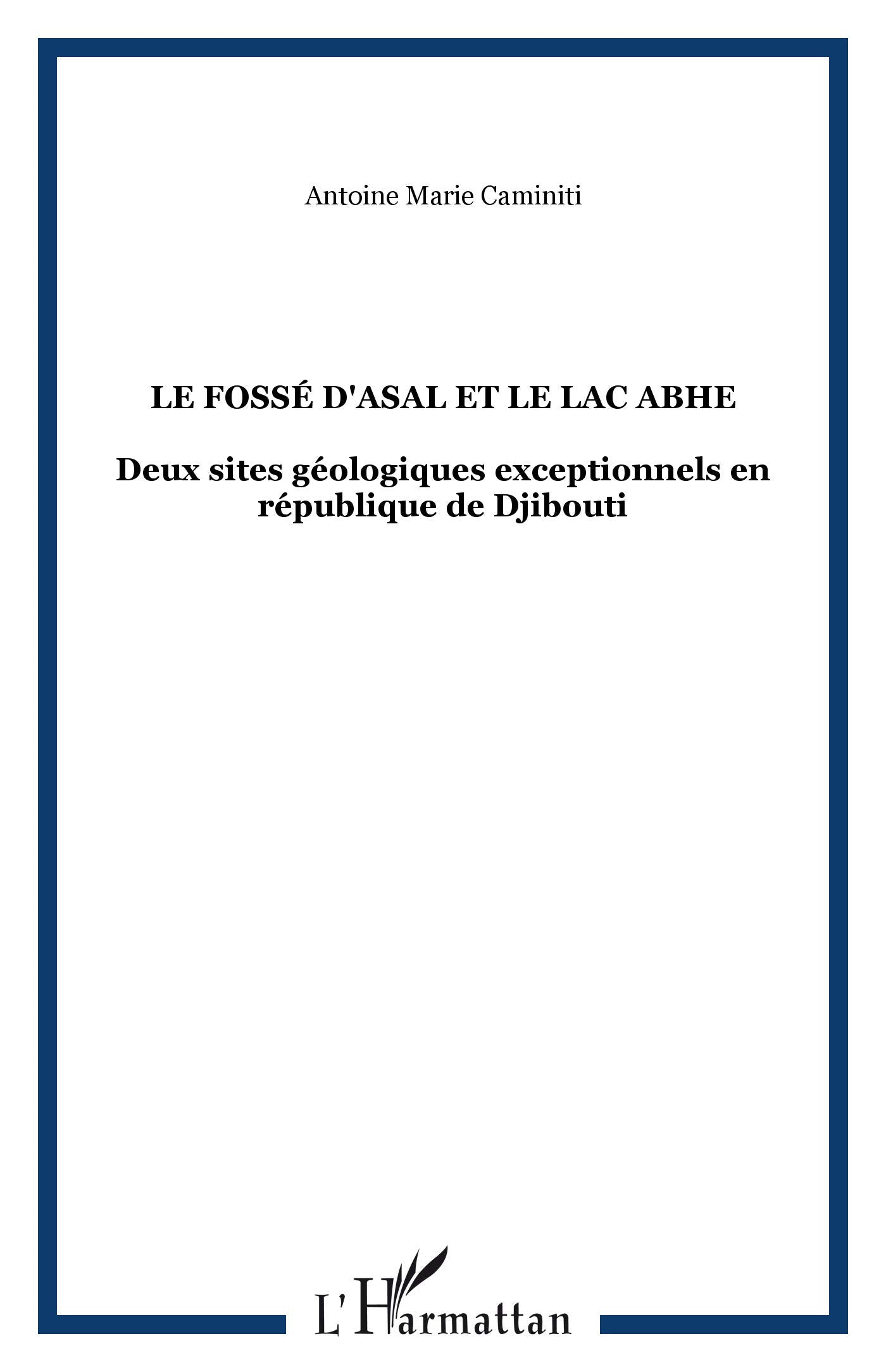 Fosse d'assal et le lac abhe (le) deux sites geologiques exceptionnels en republi book