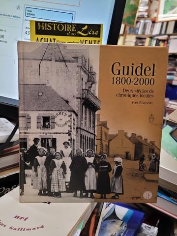 Guidel 1800-2000 Deux siècles de chroniques locales Books