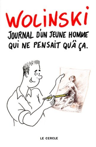 Journal d'un jeune homme qui ne pensait qu'à ça book