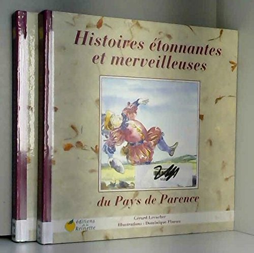 Histoires étonnantes et merveilleuses du pays de Parence Histoires étonnantes et merveilleuses du pays des Trois rivières Books