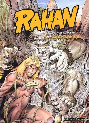 Rahan - Fils des âges farouches T6: La Liane magique book