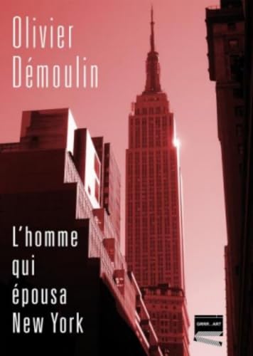 L'Homme Qui Epousa New York book