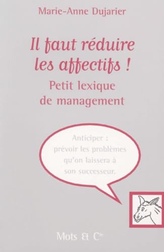 Il faut réduire les affectifs ! Petit lexique de management book