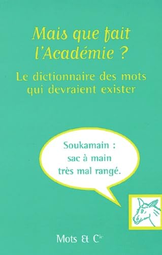 Mais que fait l'Académie ? : le dictionnaire des mots qui devraient exister Comics & Mangas