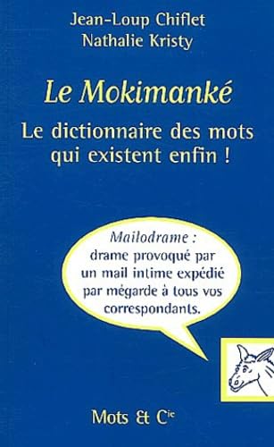 Mokimanke: Le dictionnaire des mots qui existent enfin ! Humour & Satire
