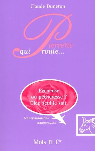 Pierrette qui roule: Les terminaisons dangereuses Humour & Satire