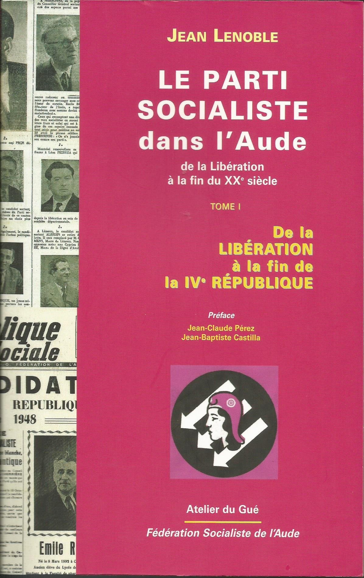 Le parti socialiste dans l'aude tome i book
