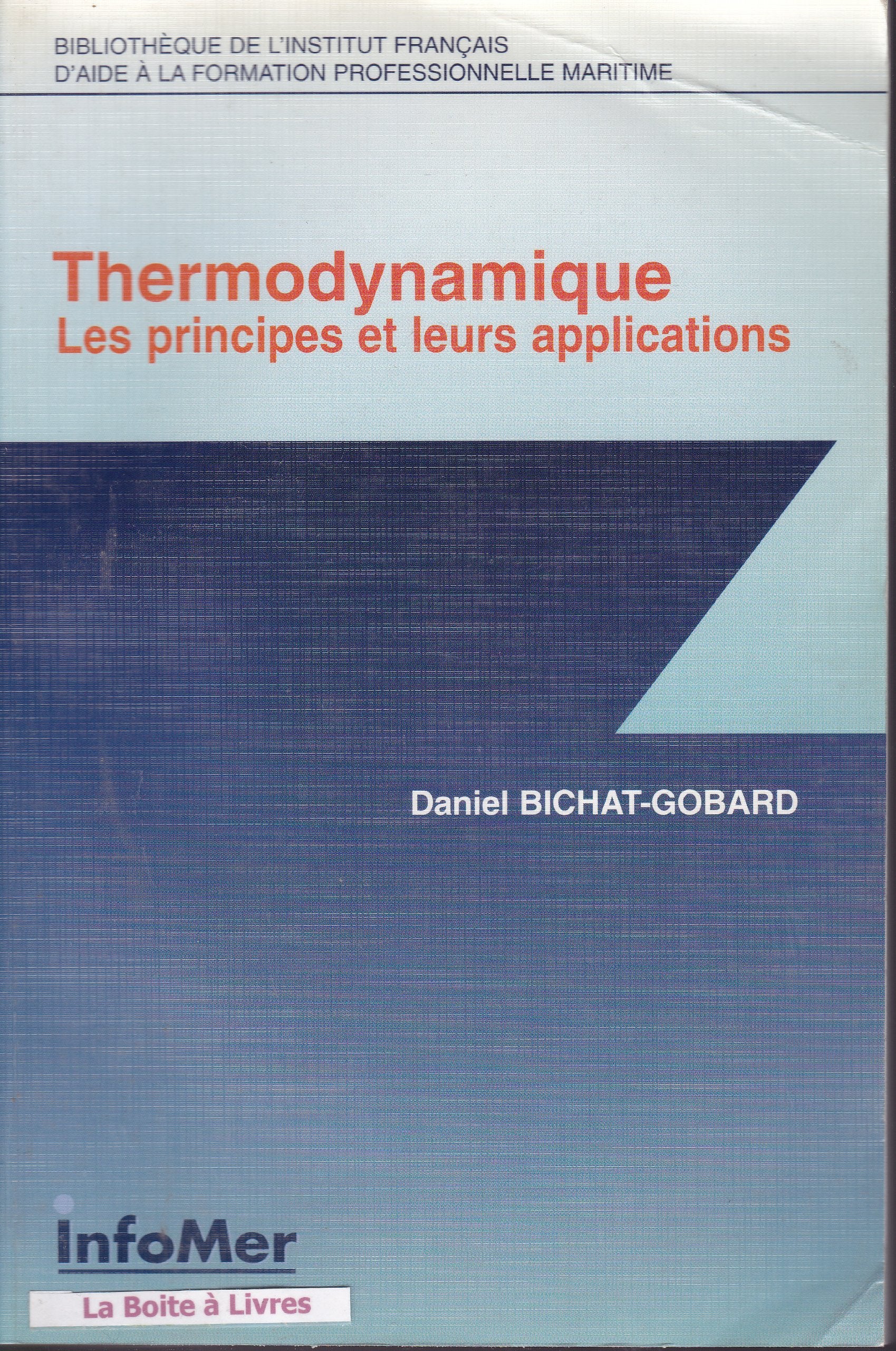 Thermodynamique principes et applications: Les principes et leurs applications Natural Sciences