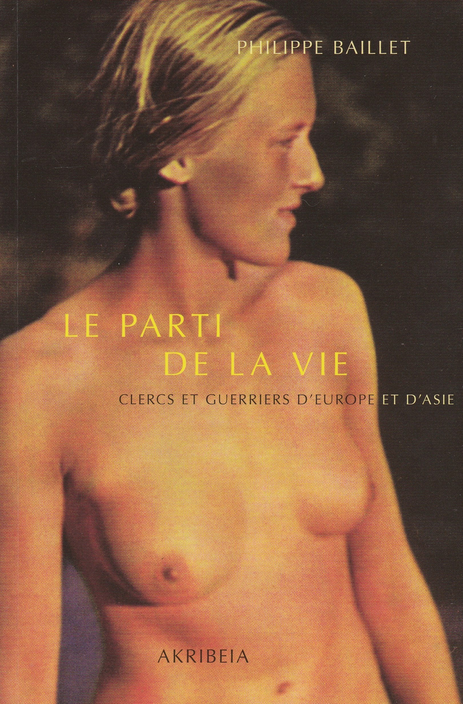 Le parti de la vie, clercs et guerriers d'Europe et d'Asie Books