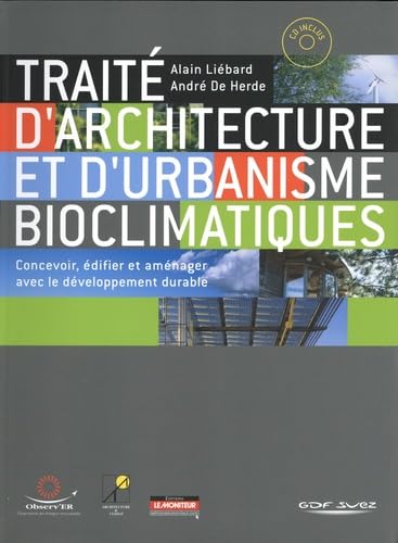 Traité d'architecture et d'urbanisme bioclimatiques: Concevoir, édifier et aménager avec le développment durable Books