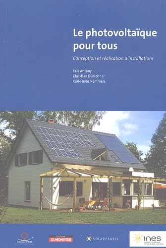 Le photovoltaïque pour tous: Conception et réalisation d installations Books