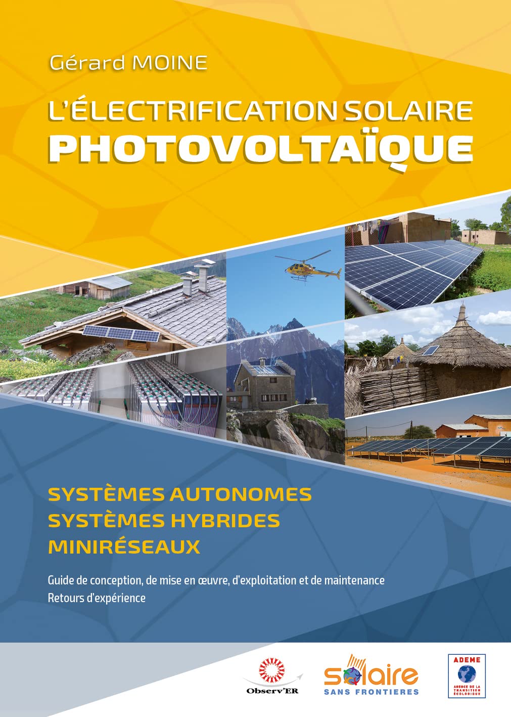 L'électrification solaire photovoltaïque: Systèmes autonomes, systèmes hybrides, miniréseaux book