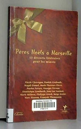 Peres Noël a Marseille - 13 Desserts Litteraires pour les Minots book