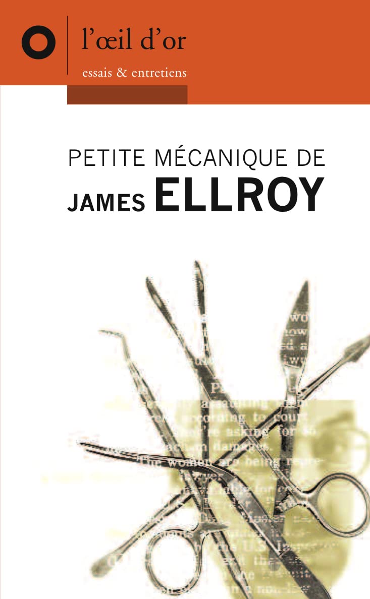 Petite mécanique de James Ellroy Essays & Short Stories