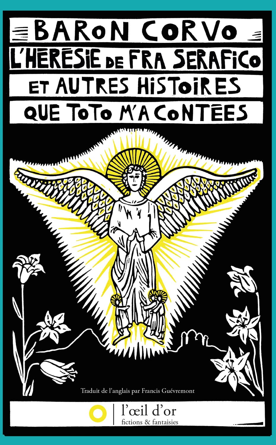 Hérésie de Fra Sérafico et autres histoires que Toto m'a contées (L') Contemporary literature