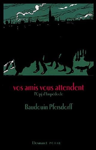 Vos amis vous attendent : L'OPJ d'Empédocle book