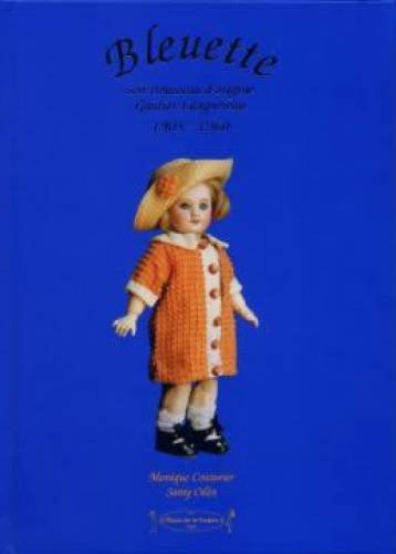Bleuette: Her Original Gautier-Languereau Fashions, 1905-1960 book