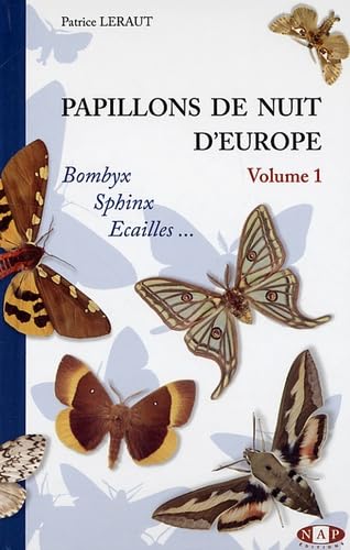 Papillons de nuit d'Europe, volume 1, Bombyx, Sphinx, Ecailles Books