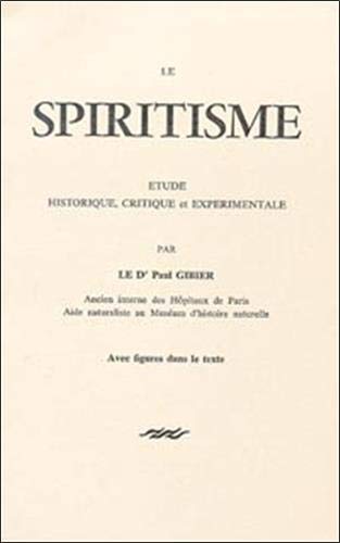 Le spiritisme : Etude historique, critique et expérimentale book