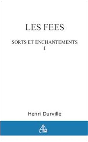 Les fées. Vol. 1. Sorts et enchantements Books