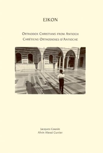 Orthodox Christians From Antioch : Chretiens Orthodoxes D'Antioche book
